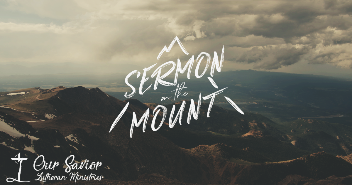 Sermon on the Mount Ep. 12 The Lord's Prayer Sermons Our Savior Lutheran Ministries