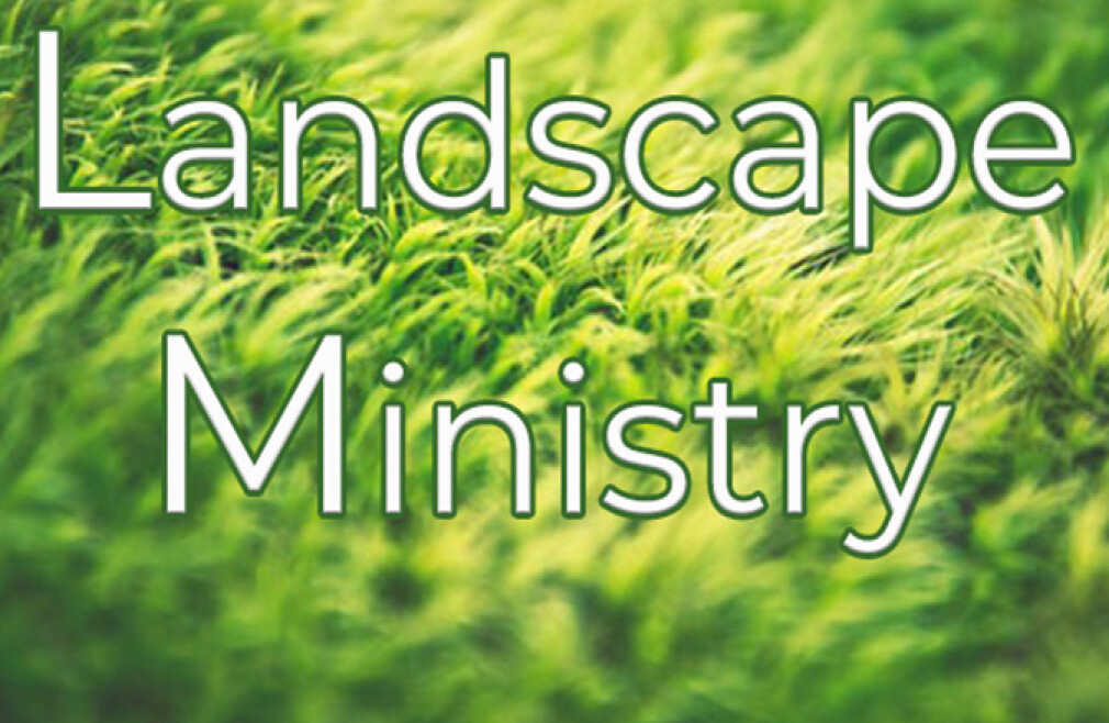 Landscape Ministry