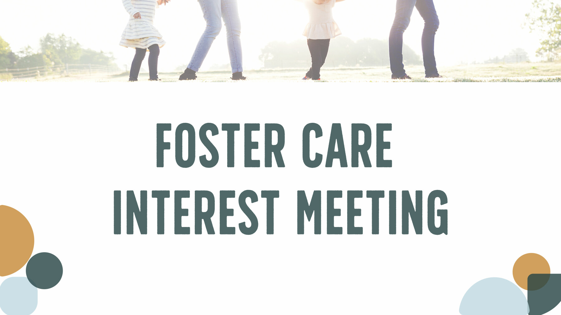Foster Care Interest Meeting NORTH