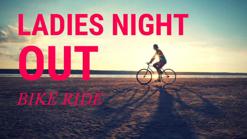Ladies Night Out: Bike Ride