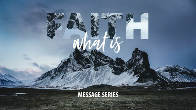 What is Faith? Series