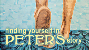 Finding Yourself in Peter's Story: Living in the Boat or Walking on Water