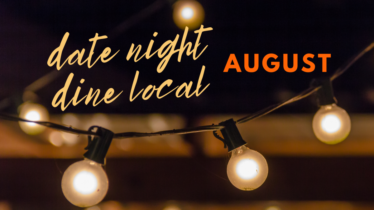 Date Night/Dine Local-August