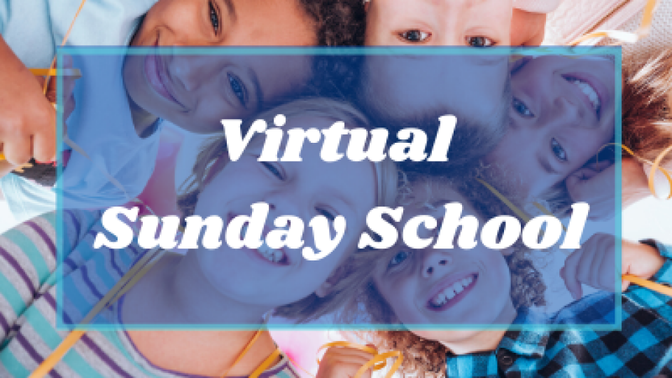 Virtual Sunday School (online)