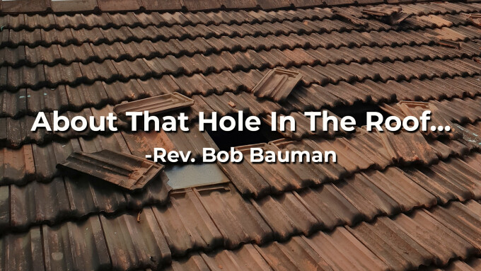 About That Hole In The Roof...