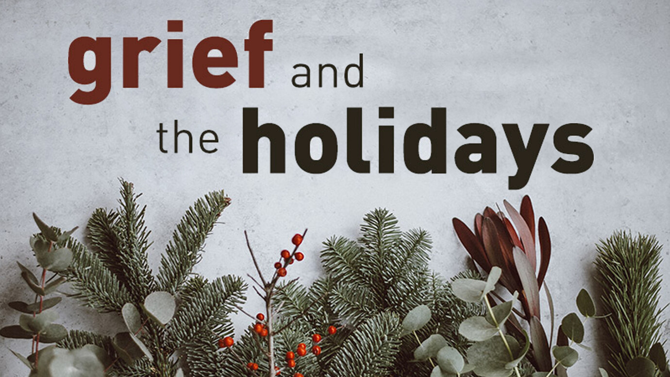 GriefShare: Grief and the Holidays
