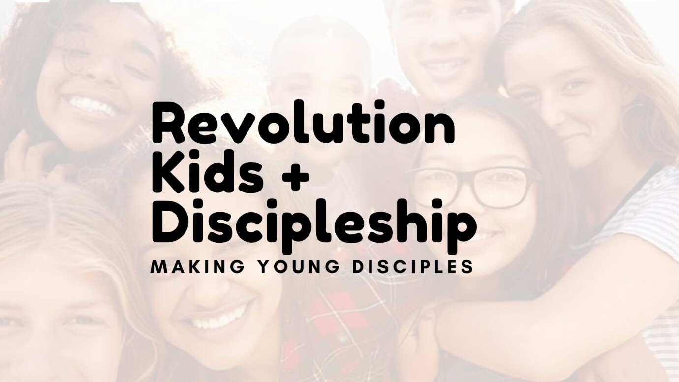 Revolution Kids Discipleship
