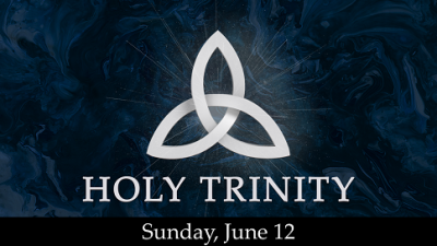 Holy Trinity - Sun, Jun 12, 2022