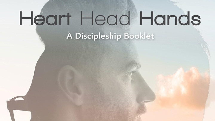 Heart Head Hands - Men's Discipleship