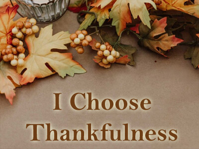 I Choose Thankfulness