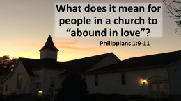 What does is mean for people in a church to "abound in love"?