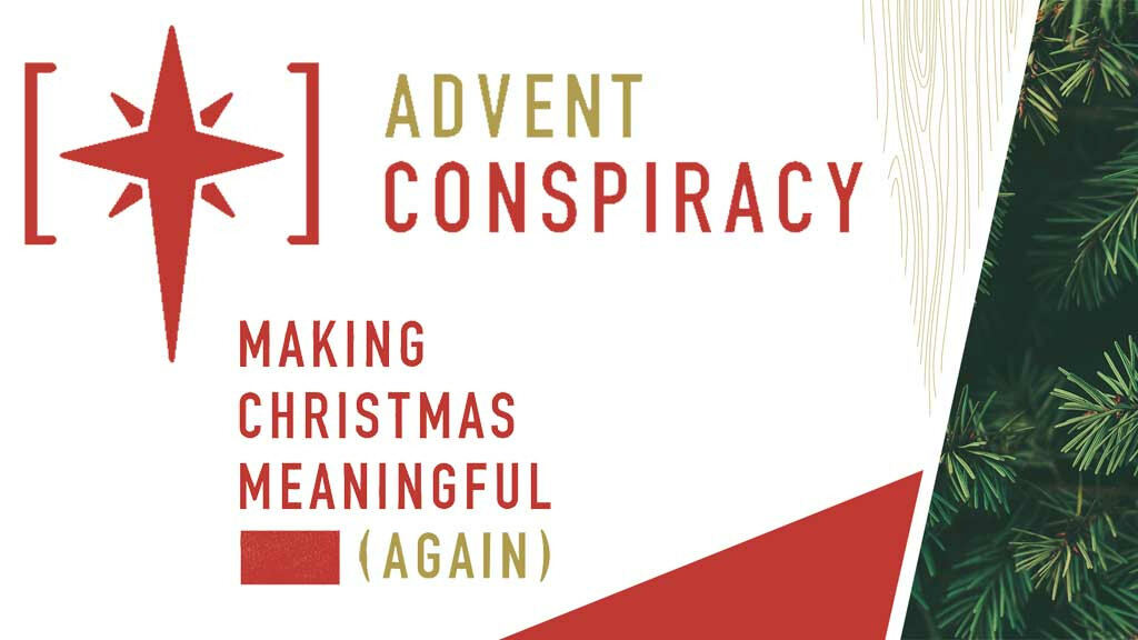Advent Conspiracy Message Series