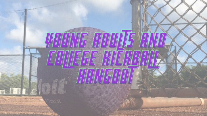 College and Young Adults Kickball Hangout Night 
