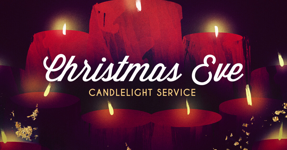 Christmas Eve CandleLight Service Bethany Church Long Beach