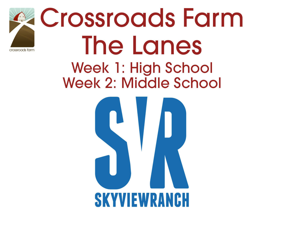 CRF The Lanes, Summer Camp '22 @ Skyview Ranch