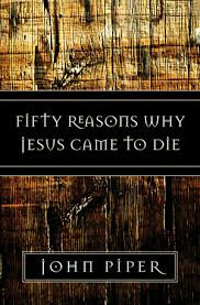 50 Reasons Jesus Came to Die