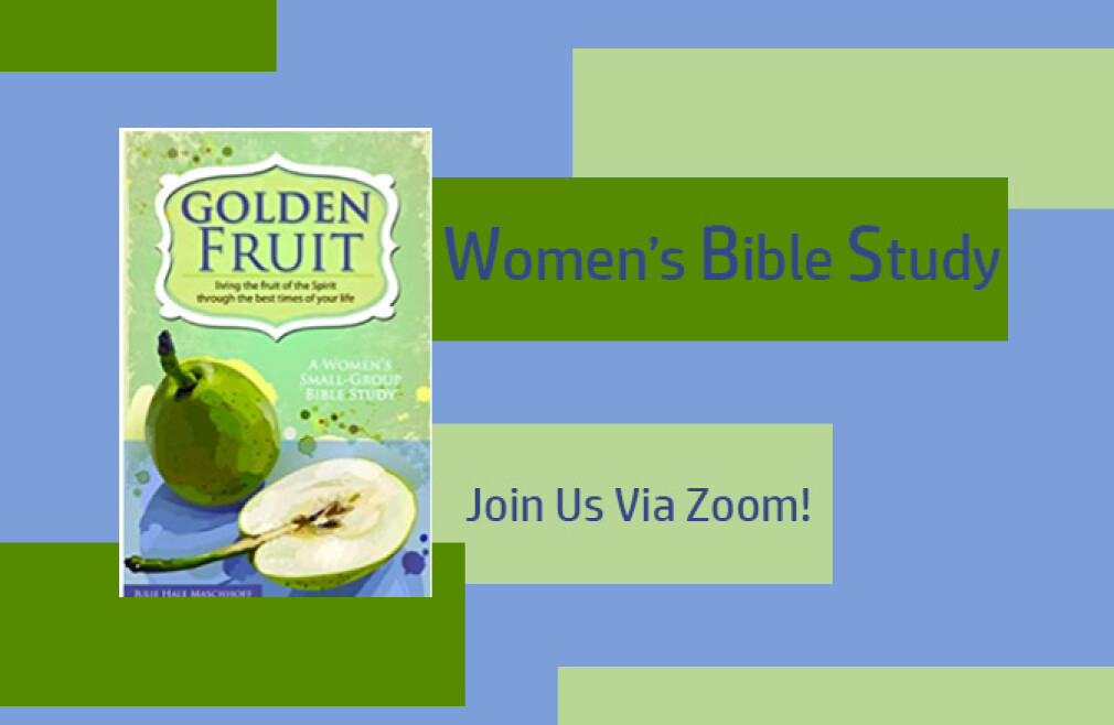 CANCELLED-Women's Zoom Bible Study-Golden Fruit