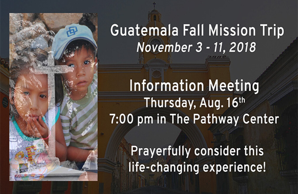 Guatemala Mission Trip Informational Meeting 