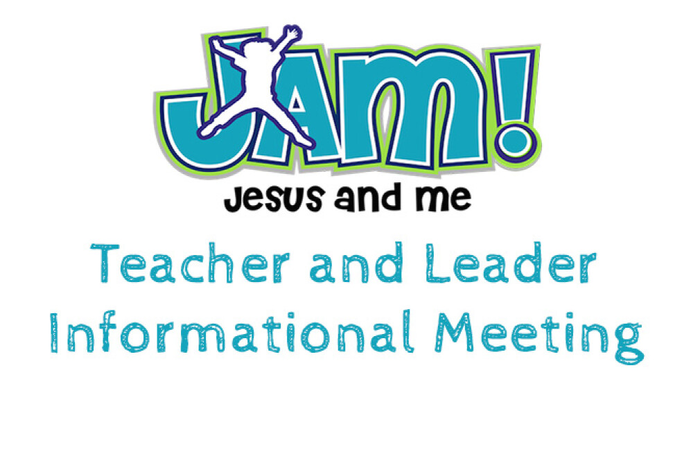 JAM! Teacher and Leader Informational Meeting