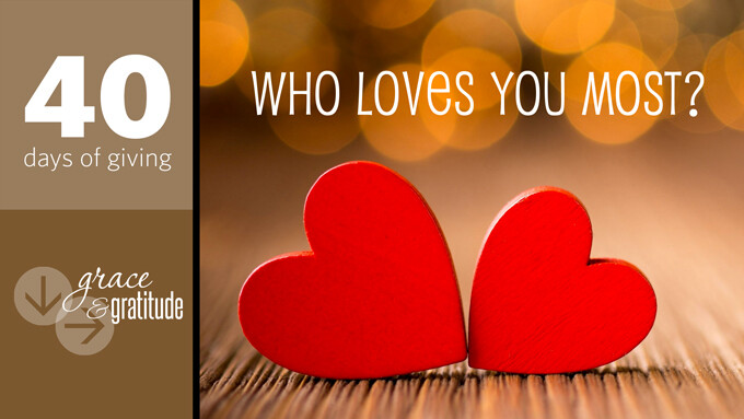 Who Loves You Most