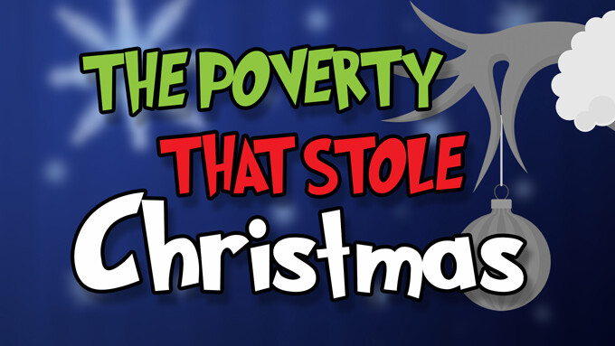 The Poverty That Stole Christmas