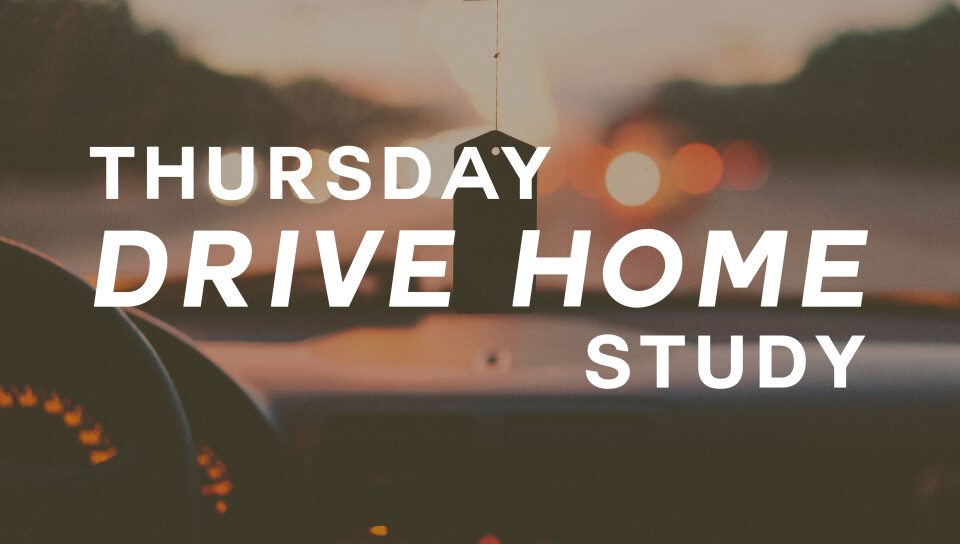 Men's Drive Home Study
