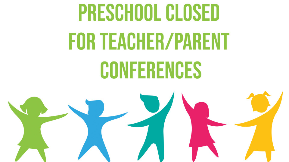 Closed for teacher/parent conferences 