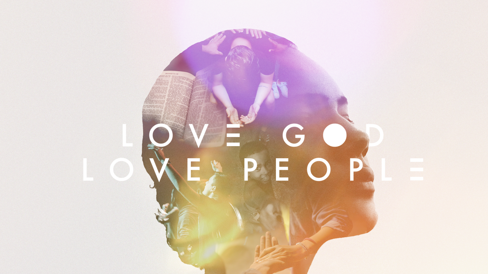 Love God. Love People