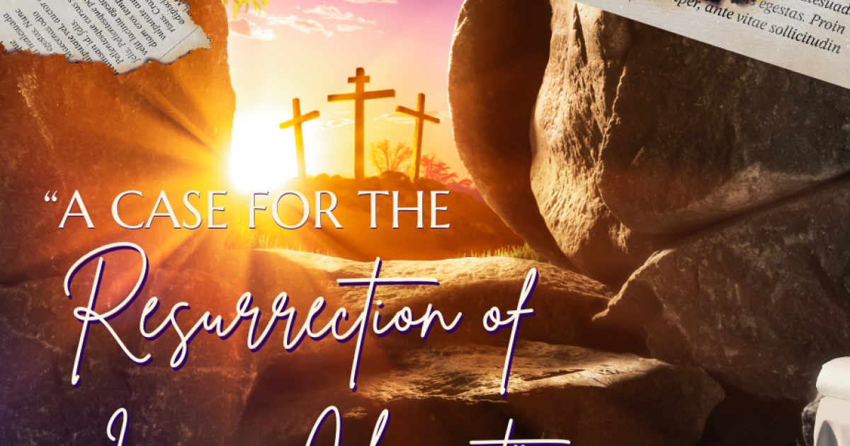 A Case for the Resurrection of Jesus Christ | Sermons | Field Street ...