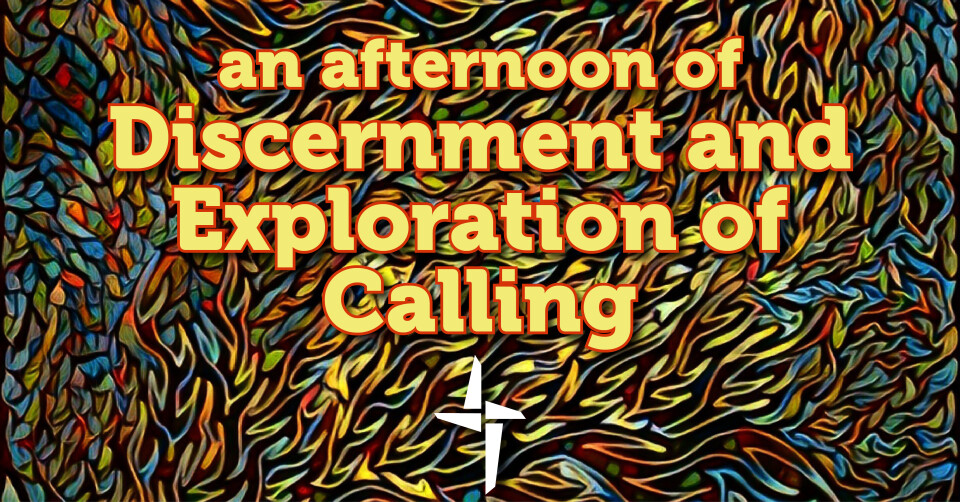 Discernment and Exploration of Call