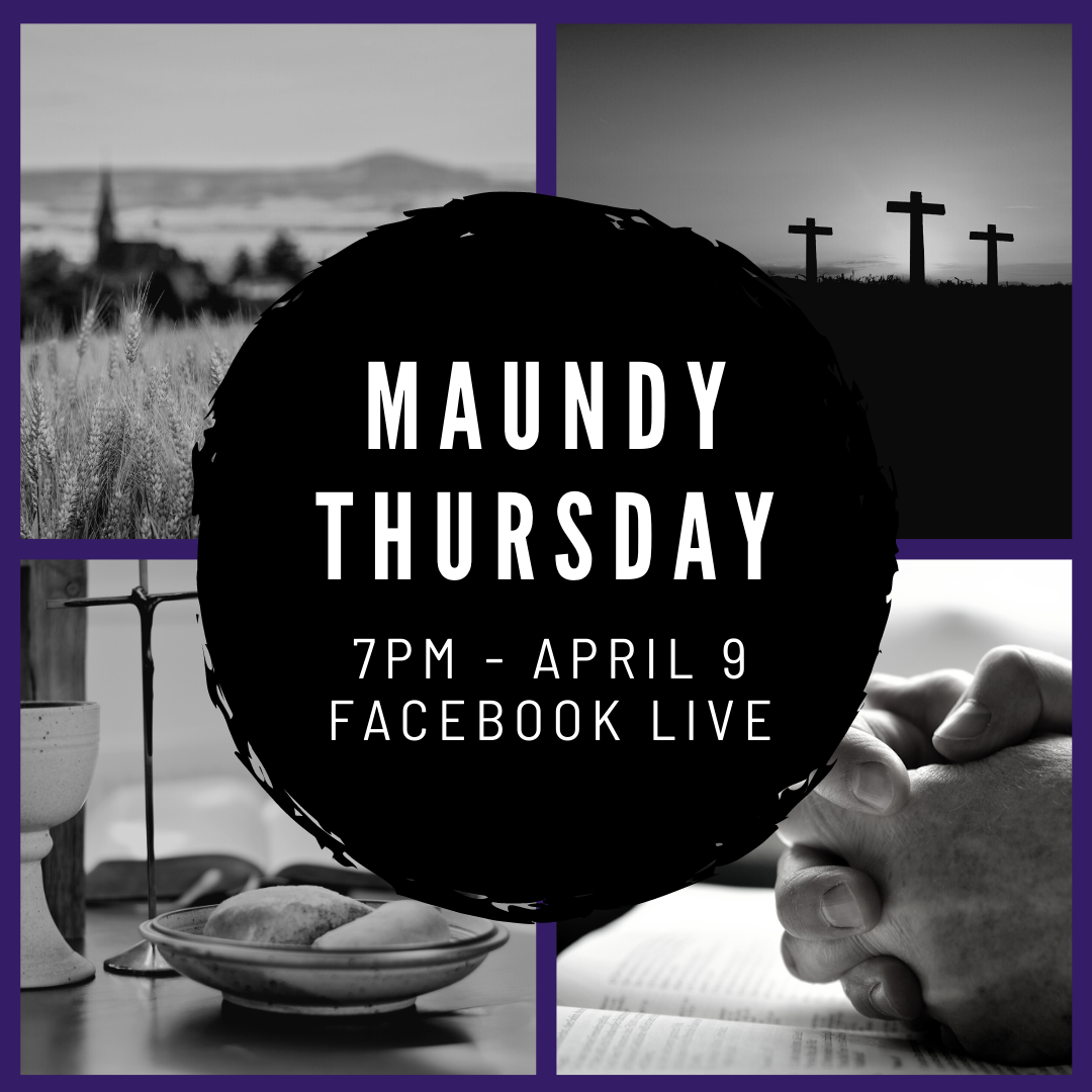 7pm - Maundy Thursday Prayer and Communion