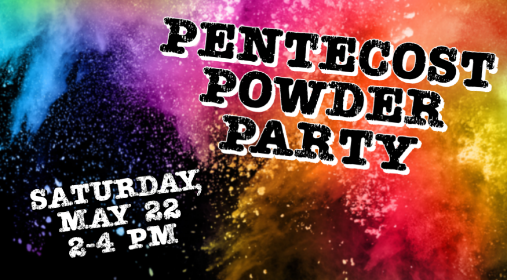 Pentecost Powder Party