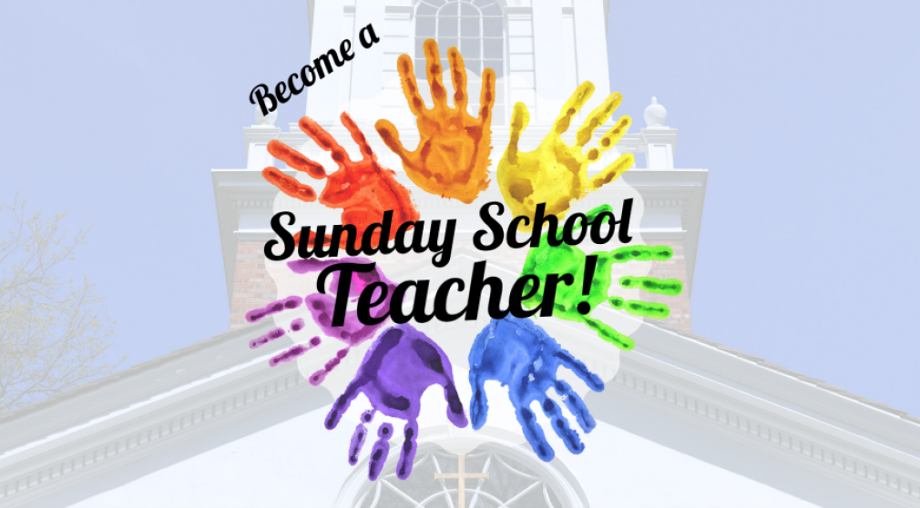 Calling all Sunday School Teachers!