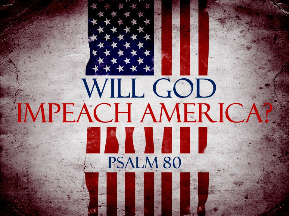 Will God Impeach America?