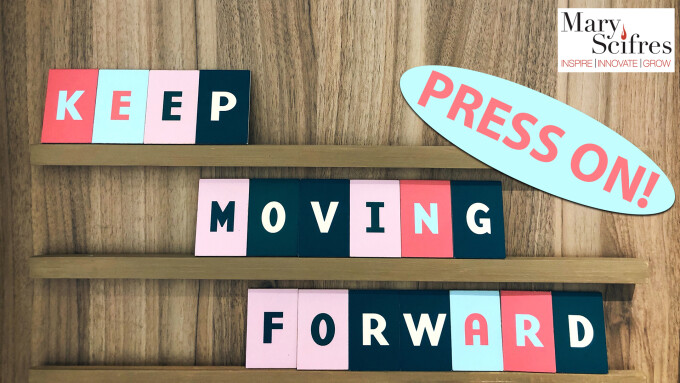 Keep Moving Forward (Press On!)