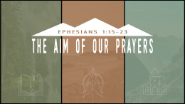 The Aim of Our Prayers