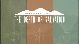 The Depth of Salvation