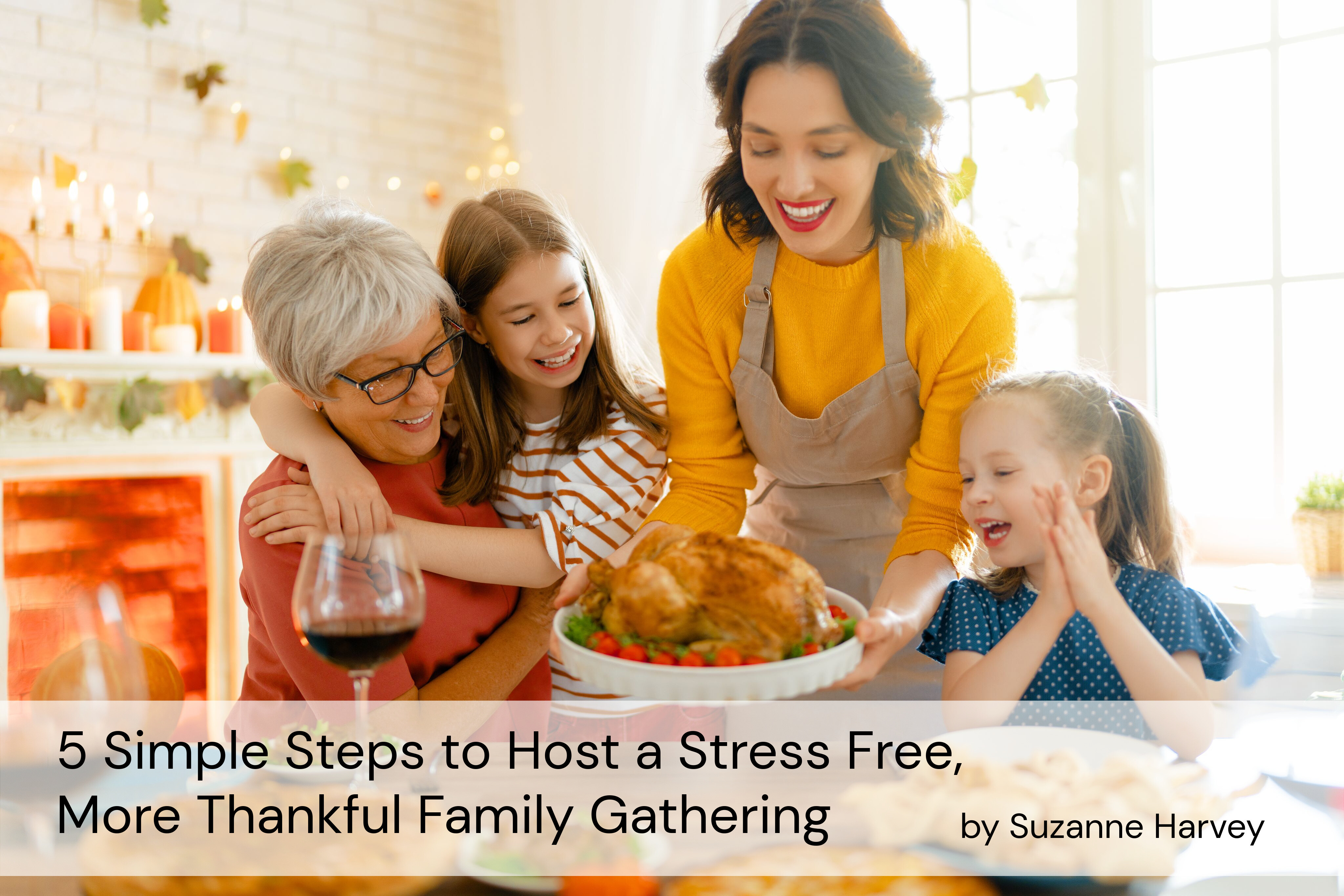 5-simple-steps-to-host-a-stress-free-more-thankful-family-gathering
