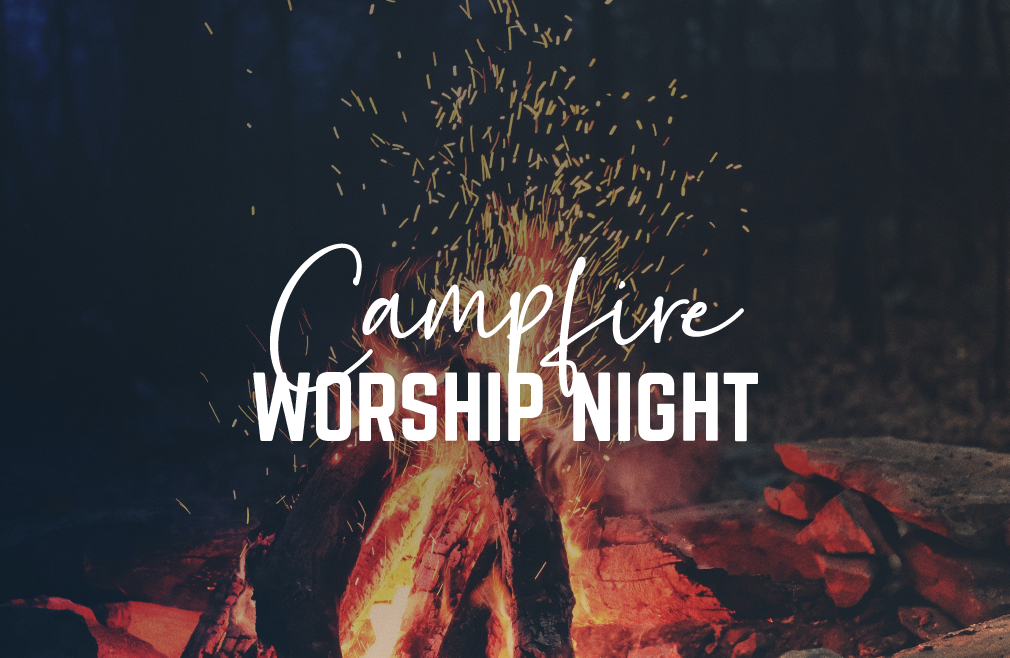 Campfire Worship Night