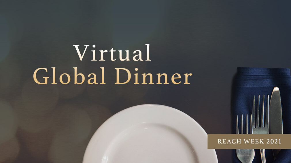 Reach Week Virtual Global Dinner