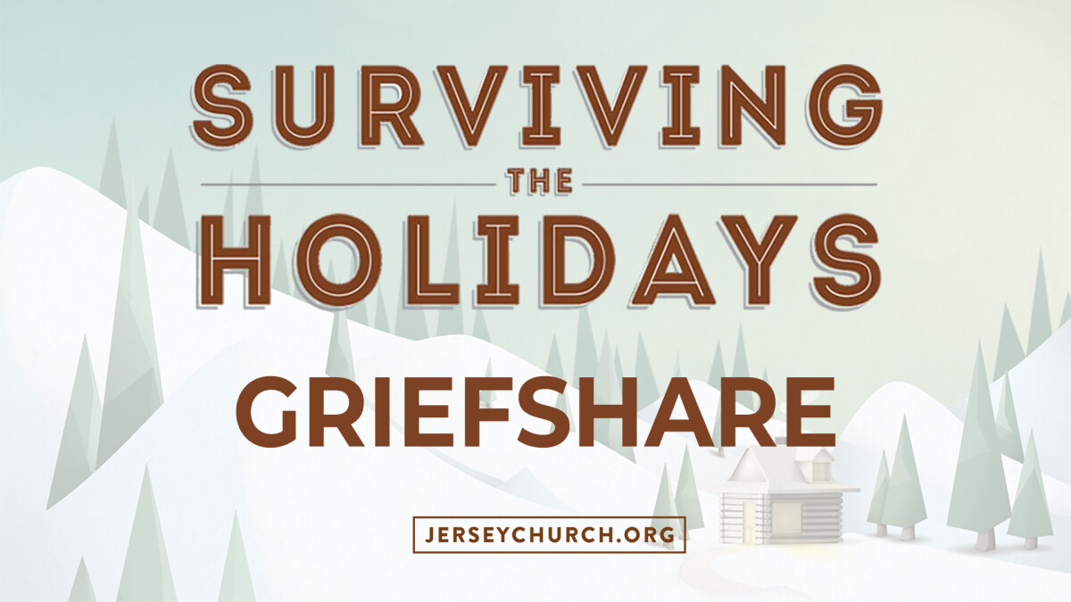 Surviving the Holidays: GriefShare