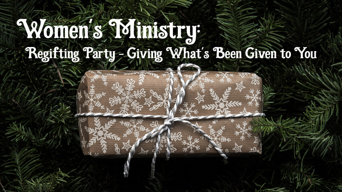 Women's Ministry - Regifting Party