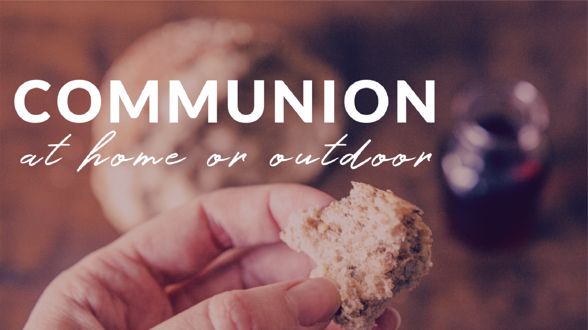 Communion at home or outdoors