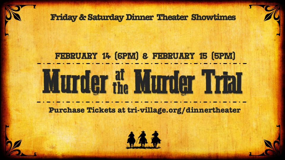 Murder Mystery Dinner Theater (Feb. 14 & 15)