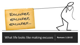 What life looks like making excuses