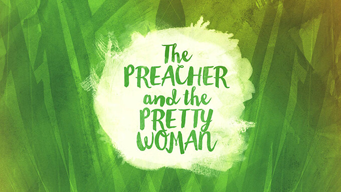 The Preacher and the Pretty Woman