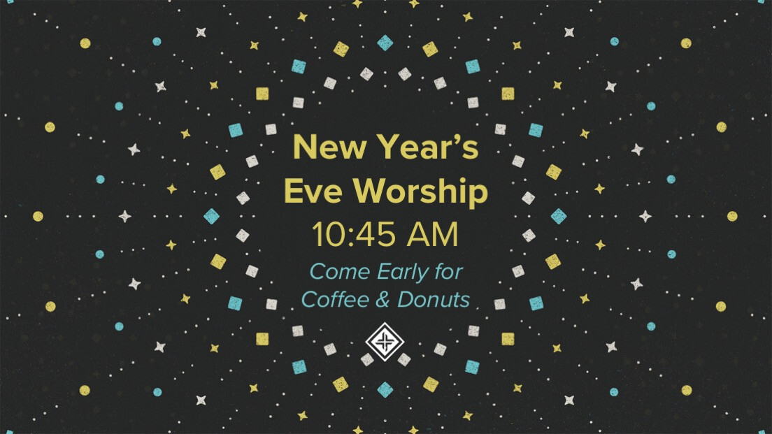 New Year's Eve Morning - ONE SERVICE