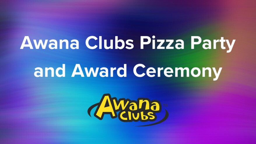 Awana/Trek Pizza Party & Awards Night