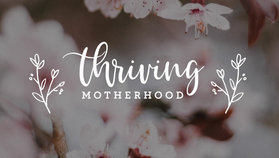 Thriving Motherhood