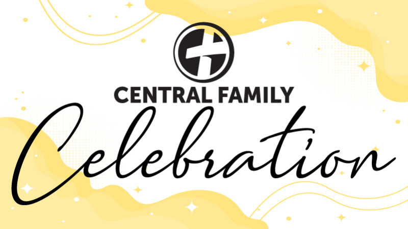 Central Family Celebration